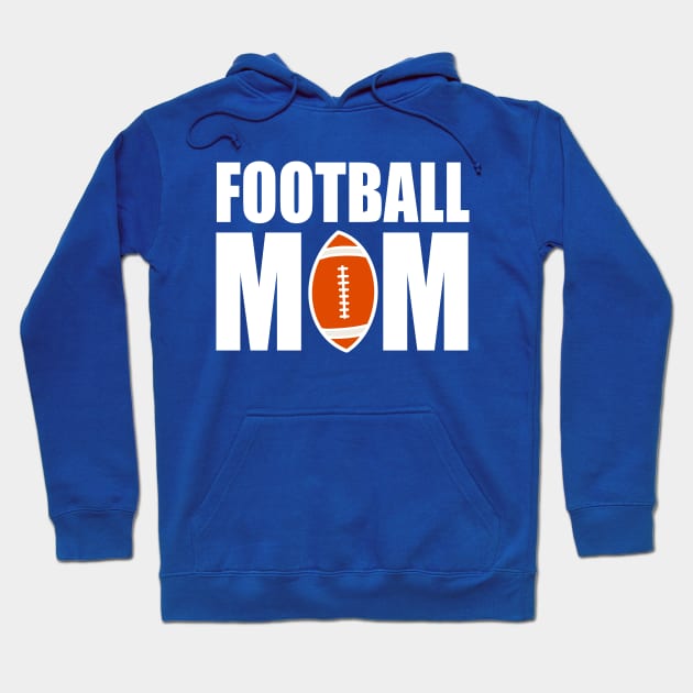 Football Mom,  Football Mama Hoodie by slawers